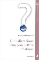 Globalizzazione. Una prospettiva cristiana di Giampaolo Crepaldi edito da Cantagalli