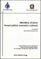 Eritrea-Italia. Scenari politici, economici e culturali edito da Società Geografica Italiana