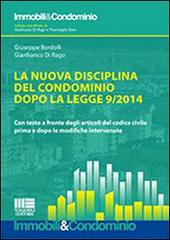 La nuova disciplina del condominio dopo la legge 9/2014 di Gianfranco Di Rago, Giuseppe Bordolli edito da Maggioli Editore