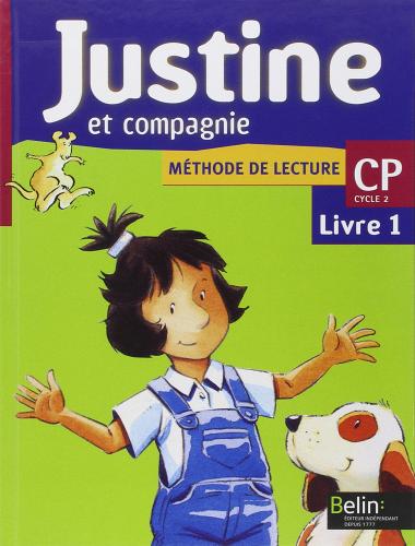 Justine et compagnie. Methode de lecture. PC. Per la Scuola elementare vol.1 edito da Hatier