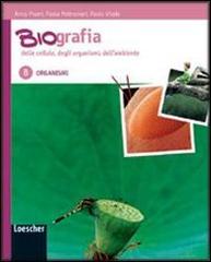 Biografia delle cellule, degli organismi, dell'ambiente. Per le Scuole superiori. Ediz. illustrata. Con espansione online vol.2 di Anna Piseri, Paola Poltronieri, Paolo Vitale edito da Loescher