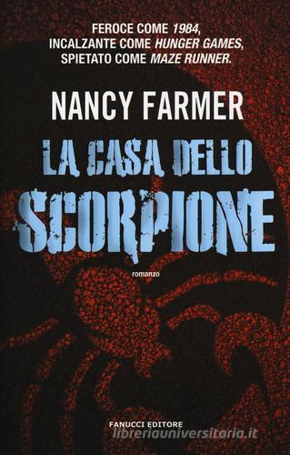 La casa dello scorpione di Nancy Farmer edito da Fanucci