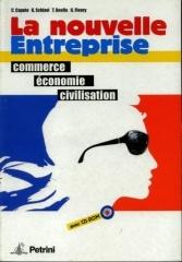 Le nouvelle entreprise. Commerce, economie, civilisation. Per gli Ist. tecnici e professionali. Con CD-ROM edito da Petrini