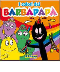 I colori dei Barbapapà edito da Doremì Junior
