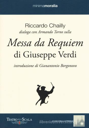 Messa da requiem di Giuseppe Verdi di Riccardo Chailly, Armando Torno edito da Book Time