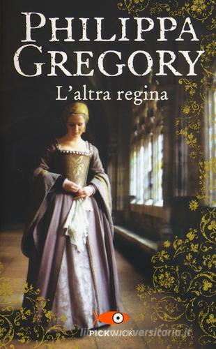 L' altra regina di Philippa Gregory edito da Sperling & Kupfer