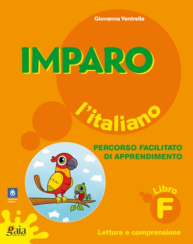 Imparo l'italiano. Libro F. Per la Scuola elementare di Giovanna Ventrella edito da Gaia