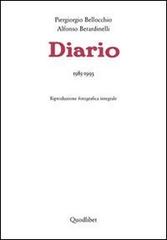 Diario. 1985-1993 di Piergiorgio Bellocchio, Alfonso Berardinelli edito da Quodlibet