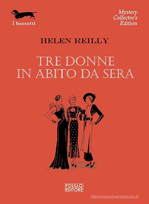 Tre donne in abito da sera di Helen Reilly edito da Polillo