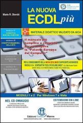 La nuova ECDL più. Modelli 1 e 2. Con CD-ROM di Mario R. Storchi edito da Edizioni Manna