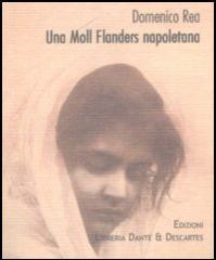 Una Moll Flanders napoletana di Domenico Rea edito da Dante & Descartes
