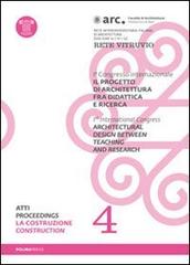 Il progetto di architettura fra didattica e ricerca. Con DVD vol.4 edito da Arti Grafiche Favia
