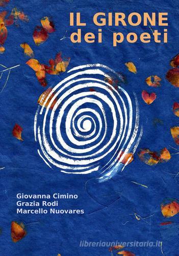 Il girone dei poeti di Giovanna Cimino, Grazia Rodi, Marcello Nuovares edito da CTL (Livorno)