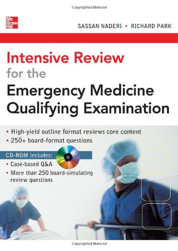Intensive review for the emergency medicine qualifying examination. Con CD-ROM di Sassan Naderi, Richard Park edito da McGraw-Hill Education