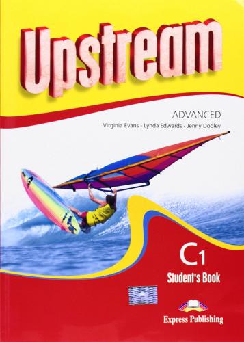 Upstream. Advanced C1. Student's book. Per le Scuole superiori. Con CD Audio di Virginia Evans, Jenny Dooley edito da Express Publishing