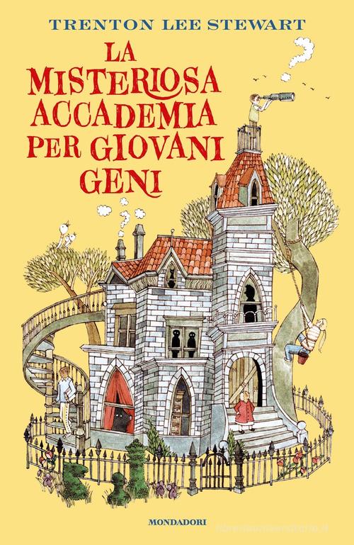 La misteriosa accademia per giovani geni di Trenton Lee Stewart edito da Mondadori