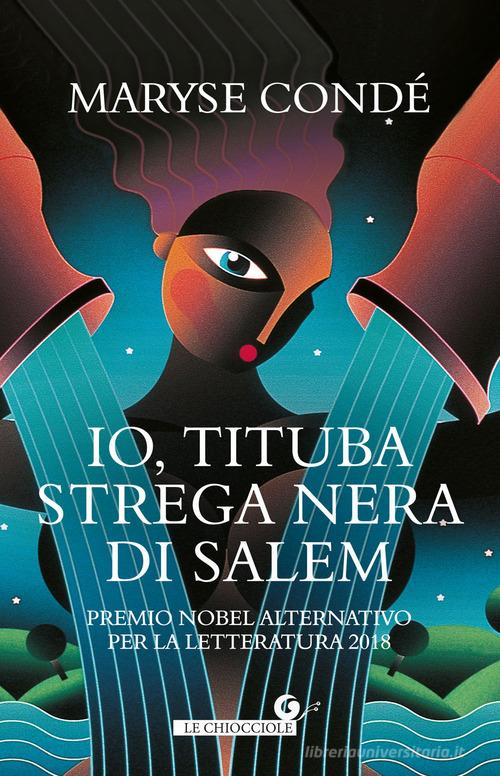 Io, Tituba, strega nera di Salem di Maryse Condé edito da Giunti Editore
