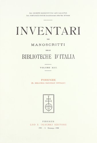 Inventari dei manoscritti delle biblioteche d'Italia vol.13 edito da Olschki