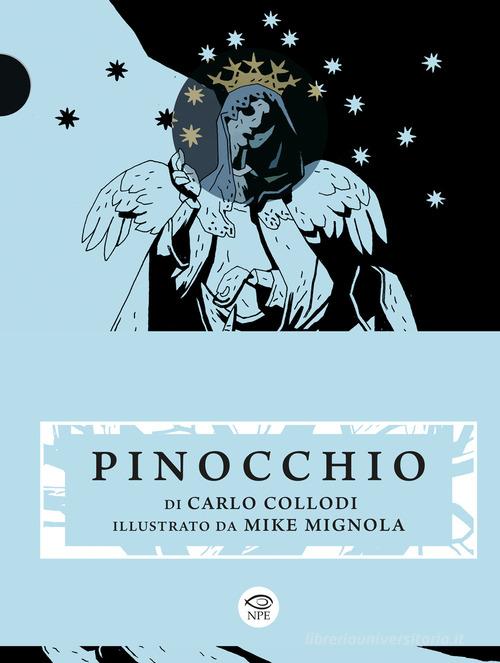 Pinocchio di Carlo Collodi, Mike Mignola edito da Edizioni NPE