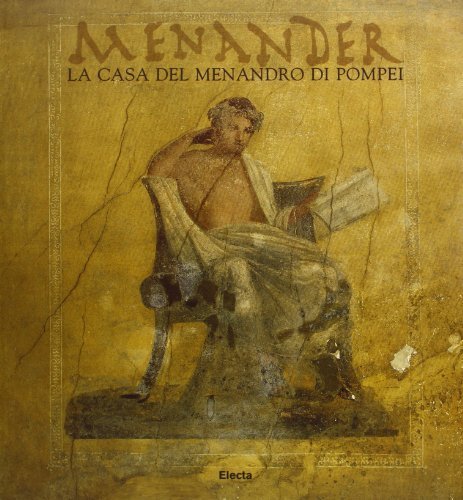 Menander. La casa del Menandro di Pompei edito da Mondadori Electa