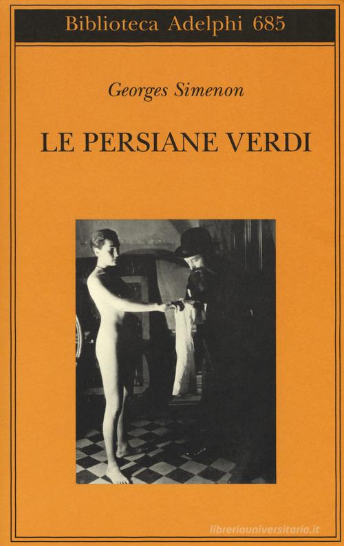 Le persiane verdi di Georges Simenon edito da Adelphi