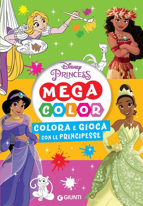 Colora e gioca con le principesse. Mega color. Disney princess. Ediz.  illustrata - 9788852242809 in Libri da colorare e dipingere