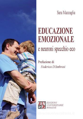 Educazione emozionale e neuroni specchio eco di Sara Mazzaglia edito da Edizioni Univ. Romane