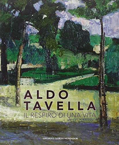Aldo Tavella. Il respiro di una vita edito da Editoriale Giorgio Mondadori
