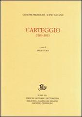 Carteggio 1909-1915 di Giuseppe Prezzolini, Scipio Slataper edito da Storia e Letteratura