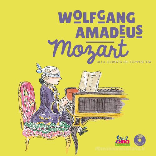 Mozart. Con CD-Audio di Yann Walcker edito da Curci