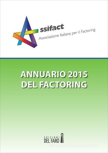 Annuario del factoring 2015 edito da Edizioni del Faro