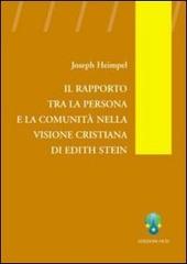 Il rapporto tra la persona e la comunità nella visione cristiana di Edith Stein di Joseph Heimpel edito da OCD