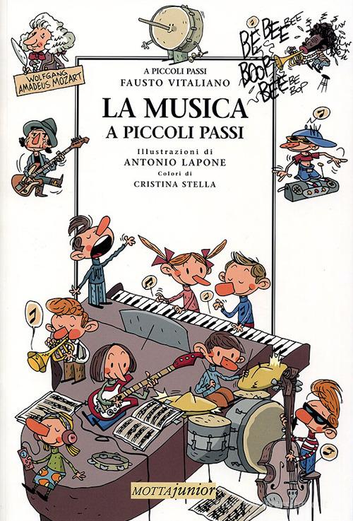 La musica a piccoli passi di Fausto Vitaliano edito da Motta Junior