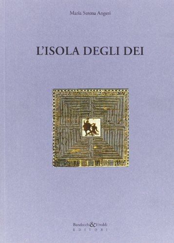 Libro L'isola degli dei di M. Serena Angeri di Bandecchi & Vivaldi