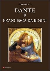 Dante e Francesca da Rimini di Corrado Gizzi edito da Ianieri