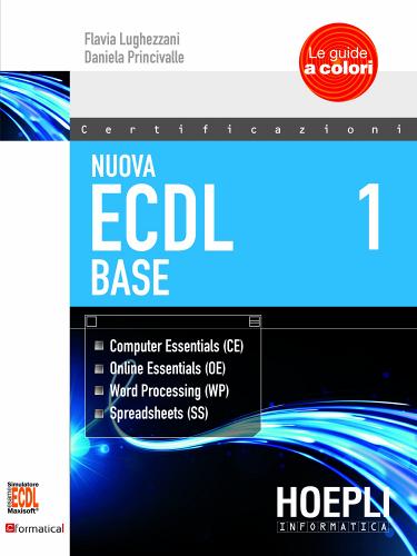 Nuova ECDL 1-2: ECDL Base-ECDL Full Standard Extension di Flavia Lughezzani, Daniela Princivalle edito da Hoepli