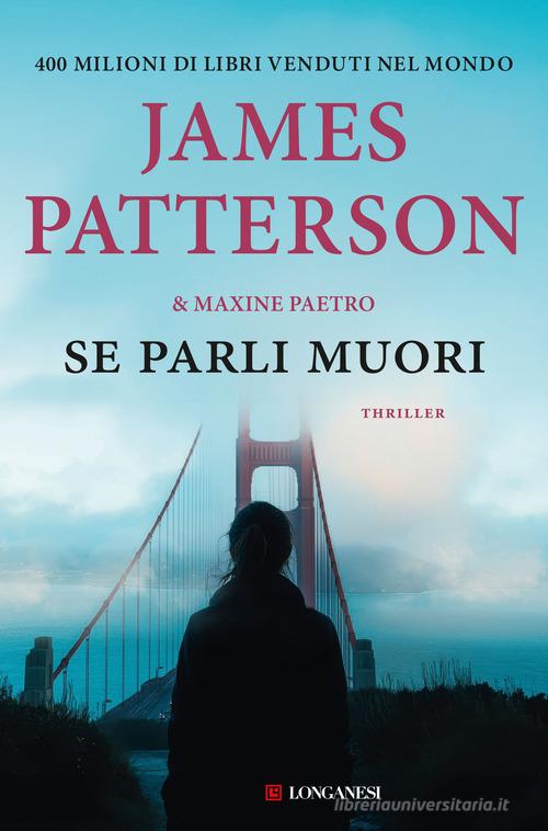 Libro Se parli muori di James Patterson, Maxine Paetro La Gaja scienza di Longanesi