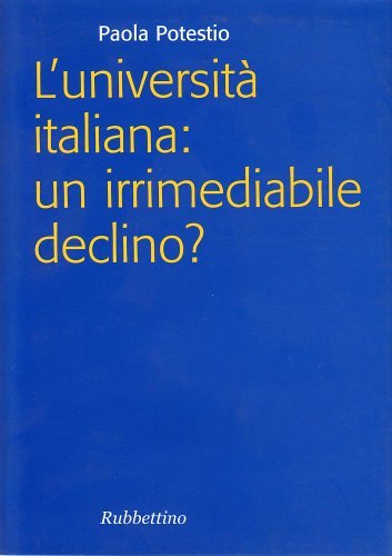 L' università italiana di Paola Potestio edito da Rubbettino