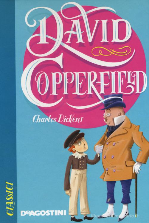 David Copperfield di Charles Dickens edito da De Agostini
