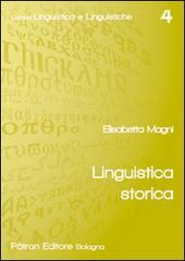 Linguistica storica di Elisabetta Magni edito da Pàtron