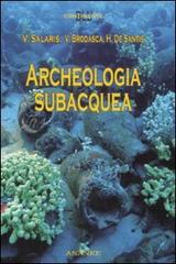 Archeologia subacquea di Valeria Salaris, Valentina Brodasca, Henry De Santis edito da Ananke