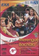Corso di ballo latino-americano. Merengue & bachata. CD Audio e DVD edito da EXA Media