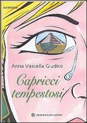 Capricci tempestosi di Anna Vascella Giudice edito da Nuovi Autori