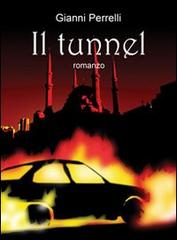 Il tunnel di Gianni Perrelli edito da Di Renzo Editore
