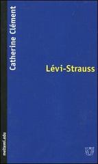 Lévi-Strauss di Catherine Clément edito da Meltemi