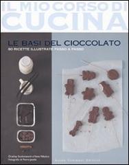 Le basi del cioccolato di Orathay Souksisavanh, Vania Nikolcic edito da Guido Tommasi Editore-Datanova