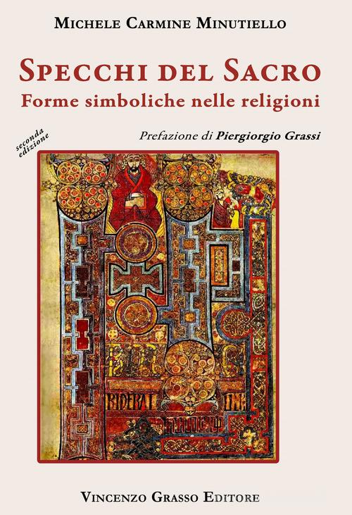Specchi del sacro. Forme simboliche nelle religioni di Michele Carmine Minutiello edito da Vincenzo Grasso Editore