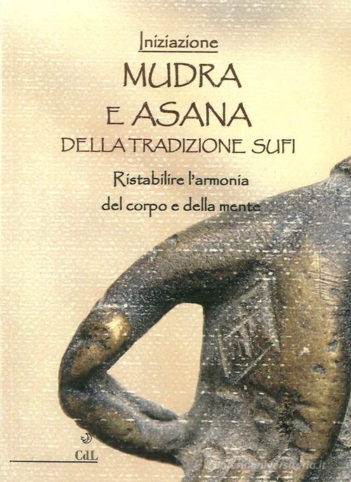 Mudra e Asana Sufi della tradizione edito da Cerchio della Luna