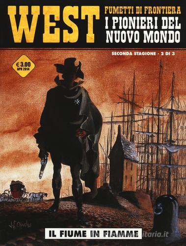 Il fiume in fiamme. West. I pionieri del nuovo mondo vol.10 di Jean-François Charles edito da Editoriale Cosmo