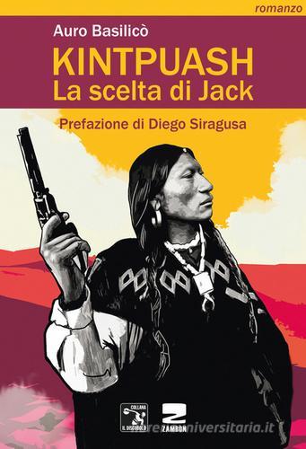 Libro Kintpuash. La scelta di Jack di Auro Basilicò di Zambon Editore